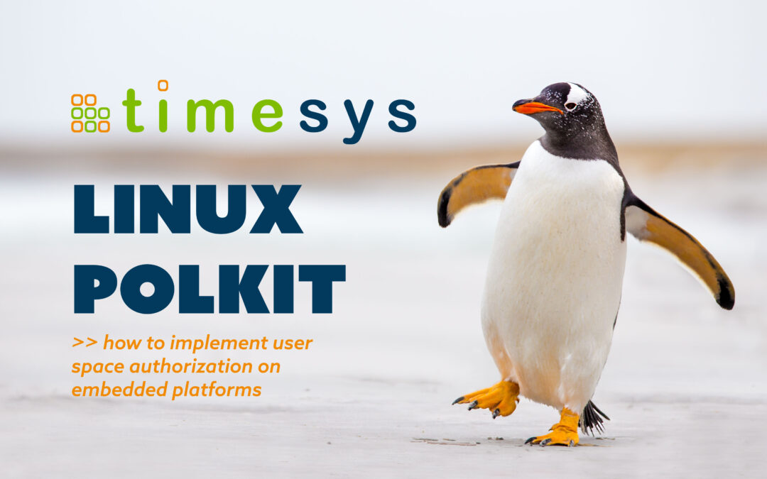 Linux Polkit: Implementing user space authorization on embedded platforms